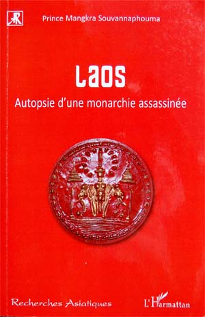Les
                      annexes de < Laos: autopsie d'une monarchie
                      assassinée >